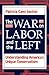The War on Labor and the Le...
