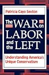 The War on Labor ...
