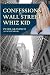 Confessions of a Wall Stree...