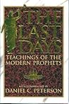 The Last Days: Teachings of the Modern Prophets, Volume 2