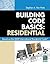 Building Code Basics: Residential: Based on 2009 International Residential Code