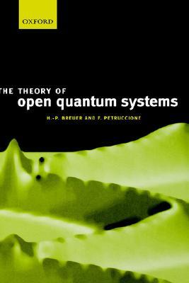 The Theory of Open Quantum Systems (Hardcover)