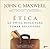 Etica, La Unica Regla Para Tomar Decisiones / There's No Such... by John C. Maxwell Etica, La Unica Regla Para Tomar Decisiones / There's No Such... by John C. Maxwell