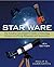 Star Ware: The Amateur Astronomer's Guide to Choosing, Buying, and Using Telescopes and Accessories