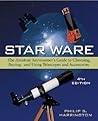 Star Ware: The Amateur Astronomer's Guide to Choosing, Buying, and Using Telescopes and Accessories