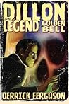 Dillon and the Legend of the Golden Bell by Derrick Ferguson Dillon and the Legend of the Golden Bell by Derrick Ferguson