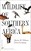 Wildlife of Southern Africa by Martin B. Withers
