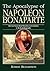 The Apocalypse of Napoleon Bonaparte: His Last Years from Waterloo to St Helena: A Medical Biography