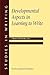 Developmental Aspects in Learning to Write by Liliana Tolchinsky