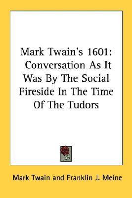 1601: Conversation as it Was by the Social Fireside in the Time of the Tudors (Paperback)