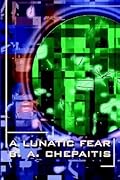 A Lunatic Fear