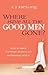 Where Have All the Good Men Gone? by Angela J. Kiesling