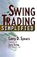 Swing Trading Simplified by Larry Spears