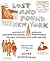 Lost and Found New York: Oddballs, Heroes, Heartbreakers, Scoundrels, Thugs, Mayors, and Mysteries