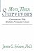 More Than Survivors by James G. Friesen