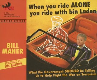 When You Ride Alone You Ride with Bin Laden: What the Government Should Be Telling Us to Help Fight the War on Terrorism
