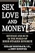 Sex, Love, and Money: Revenge and Ruin in the World of High-Stakes Divorce