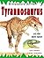 Tyrannosaurus and Other Mighty Hunters (Dinosaurs Alive!)