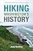 Hiking Washington's History by Judy Bentley Hiking Washington's History by Judy Bentley