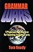 Grammar Wars: 179 Games and Improvs for Learning Language Arts