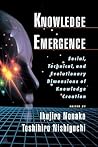 Knowledge Emergence: Social, Technical, and Evolutionary Dimensions of Knowledge Creation
