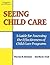 Seeing Child Care: A Guide ...