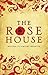 The Rose House