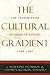 The Cultural Gradient: The ...