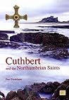 Cuthbert and the Northumbrian Saints