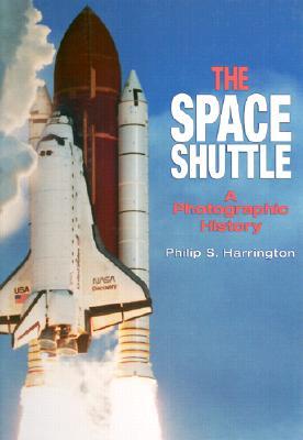 The Space Shuttle: A Photographic History (Hardcover)