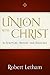 Union with Christ: In Scrip...