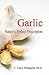 Garlic : Nature's Perfect Prescription