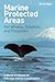 Marine Protected Areas for Whales, Dolphins and Porpoises by Erich Hoyt