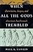 When All the Gods Trembled:...