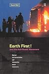 Earth First! and the Anti-Roads Movement