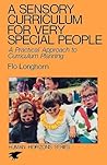 A Sensory Curriculum for Very Special People A Sensory Curriculum for Very Special People