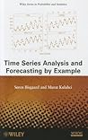 Time Series Analysis and Forecasting by Example (Wiley Series in Probability and Statistics)