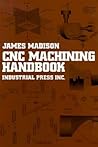 CNC Machining Handbook: Basic Theory, Production Data, and Machining Procedures