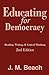 Educating for Democracy: Reading, Writing, and Critical Thinking 2nd Edition