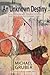 An Unknown Destiny: Terror, Psychotherapy, and Modern Initiation: Readings in Nietzsche, Heidegger, Steiner