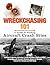 Wreckchasing 101 by Nicholas A. Veronico