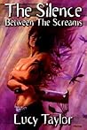 The Silence Between the Screams The Silence Between the Screams