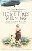 Home Fires Burning by Gavin Roynon