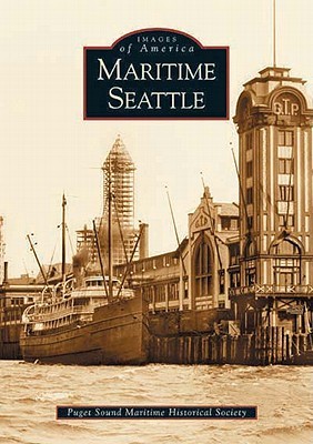 Maritime Seattle (Images of America: Washington)