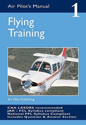 Flying Training (The Air Pilot's Manual, #1)
