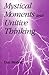 Mystical Moments and Unitive Thinking
