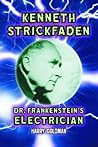 Kenneth Strickfaden, Dr. Frankenstein's Electrician
