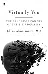 Virtually You by Elias Aboujaoude