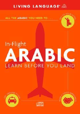 In-Flight Arabic: Learn Before You Land (Audio CD)