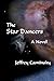 The Star Dancers by Jeffrey Caminsky The Star Dancers by Jeffrey Caminsky
